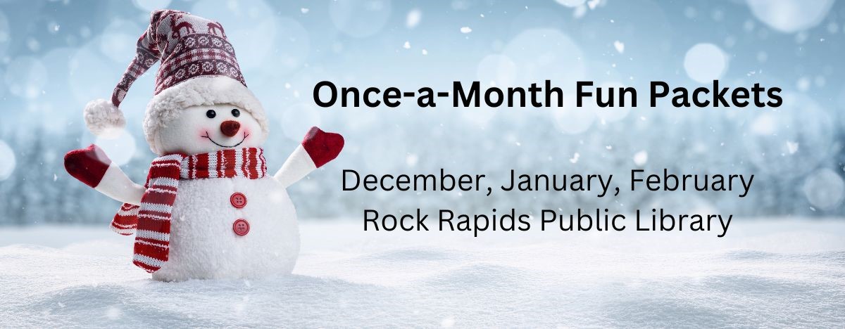 Once-a-Month Fun Packets December, January, February Rock Rapids Public Library.jpg